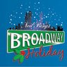 12/29/13 - Broadway Holiday